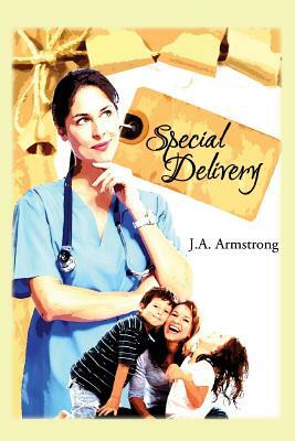 Special Delivery by J. a. Armstrong