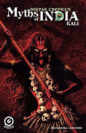 MYTHS OF INDIA: KALI Issue 1 by Deepak Chopra