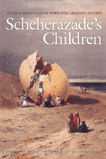 Scheherazade's Children: Global Encounters with the Arabian Nights by Marina Warner, Philip F. Kennedy