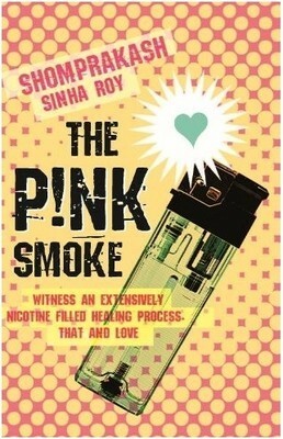 The Pink Smoke by Shomprakash Sinha Roy