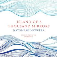 Island of a Thousand Mirrors by Nayomi Munaweera