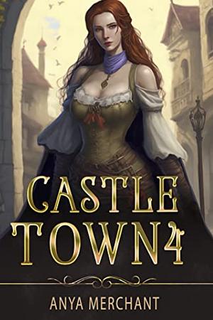 Castle Town 4 by Anya Merchant