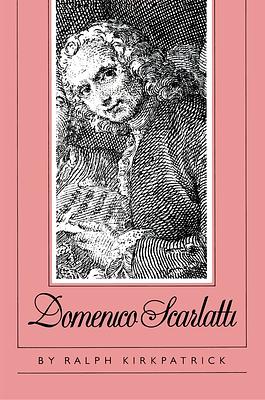 Domenico Scarlatti by Ralph Kirkpatrick