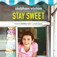Stay Sweet by Siobhan Vivian