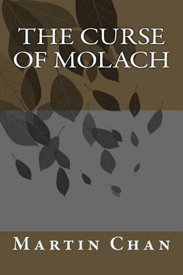 The Curse Of Molach by David Ho, Martin Chan Chan