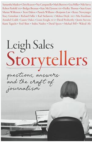 Storytellers: Questions, Answers and the Craft of Journalism by Leigh Sales