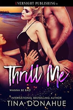 Thrill Me by Tina Donahue