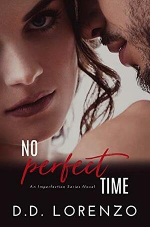 No Perfect Time by D.D. Lorenzo