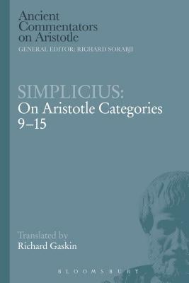 Simplicius: On Aristotle Categories 9-15 by Richard Gaskin