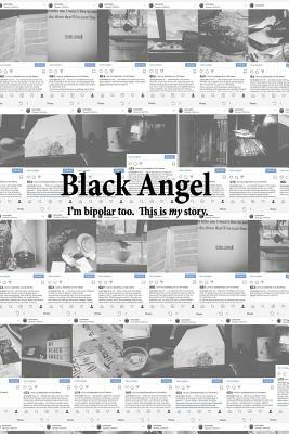 Black Angel: I'm Bipolar Too. This Is My Story. by Ryan McCoy