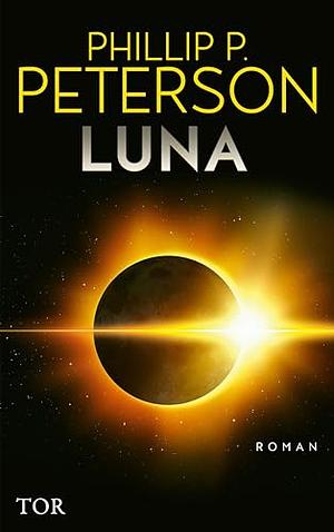 Luna: Hard-SF-Bestseller by Phillip P. Peterson