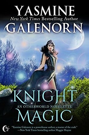 Knight Magic by Yasmine Galenorn