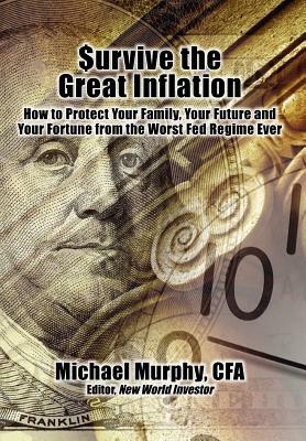 Survive the Great Inflation by Michael Murphy