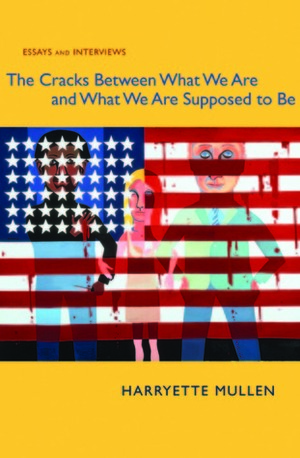 The Cracks Between What We are and What We are Supposed to Be: Essays and Interviews by Hank Lazer, Harryette Mullen