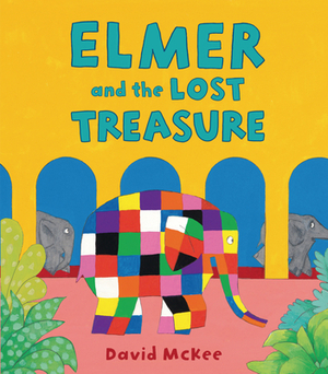 Elmer and the Lost Treasure by David McKee