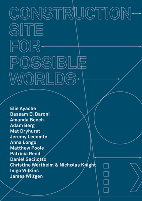 Language and Possible Worlds by James Wiltgen, Amanda Beech, Robin Mackay, Adam Berg, Daniel Sacilotto, Jeremy Lecomte, Anna Longo, Matthew Poole, Inigo Wilkins