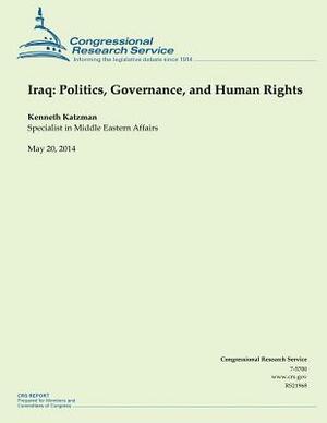 Iraq: Politics, Governance, and Human Rights by Kenneth Katzman
