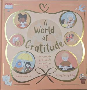 A World of Gratitude by Claire Saunders
