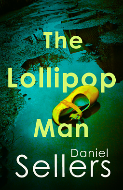 The Lollipop Man  by Daniel Sellers