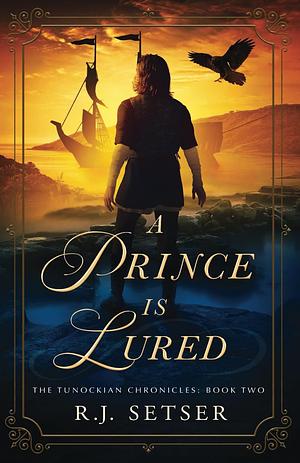 A Prince is Lured by R.J. Setser