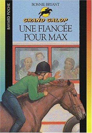 Une Fiancée pour Max by Bonnie Bryant