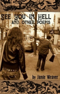 See You in Hell and other poems by Jamie Weaver