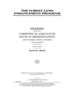 The forest land enhancement program by Committee on Agriculture (house), United States Congress, United States House of Representatives