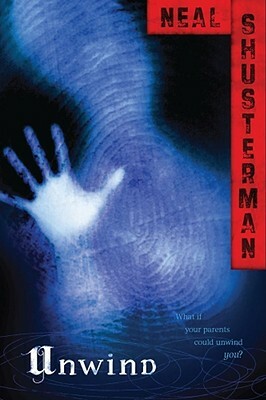 Unwind by Neal Shusterman