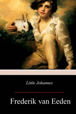 Little Johannes by Frederik Van Eeden