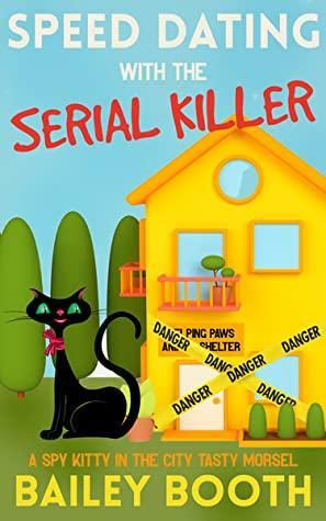 Speed Dating with the Serial Killer by Bailey Booth