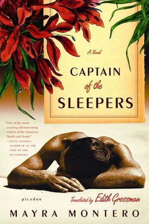 Captain of the Sleepers by Mayra Montero, Edith Grossman