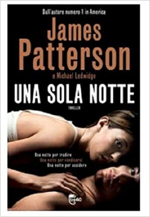 Una sola notte by James Patterson, Michael Ledwidge