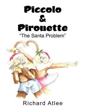 Piccolo & Pirouette by Richard Atlee