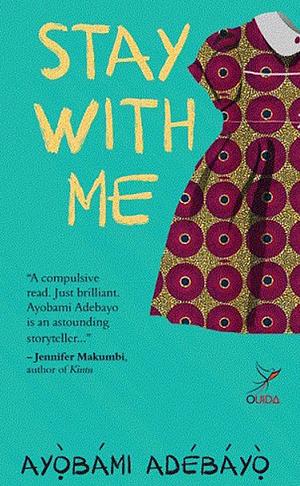 Stay with Me by Ayọ̀bámi Adébáyọ̀