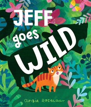 Jeff Goes Wild by Angie Rozelaar