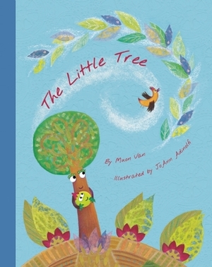 The Little Tree by Mượn Thị Văn, JoAnn Adinolfi