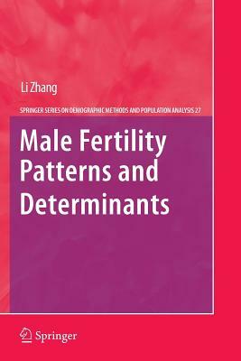 Male Fertility Patterns and Determinants by Li Zhang