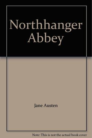 Northanger Abbey by Jane Austen