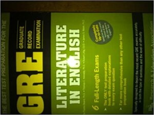 The Best Test Preparation for the Graduate Record Examination, GRE in Literature in English: Test Preparation by Thomas C. Kennedy, Robert Liftig, Pauline Beard