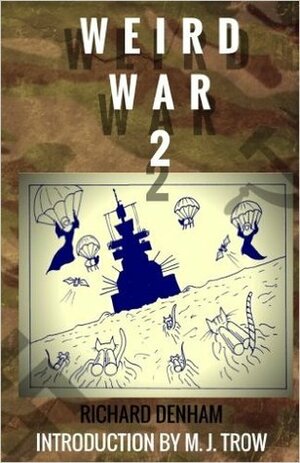 Weird War 2 by Richard Denham