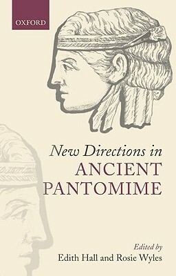 New Directions in Ancient Pantomime by 