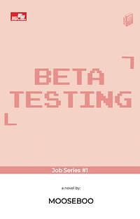 Beta Testing by Mooseboo