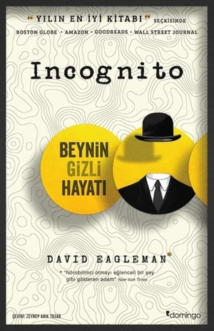 Incognito: Beynin Gizli Hayatı by Zeynep Arık Tozar, David Eagleman