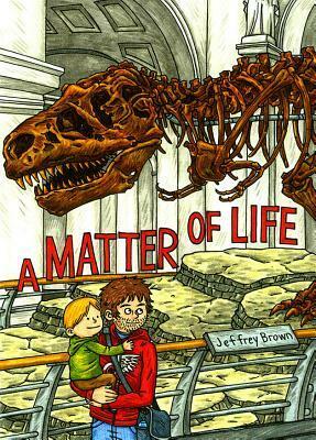 A Matter of Life by Jeffrey Brown
