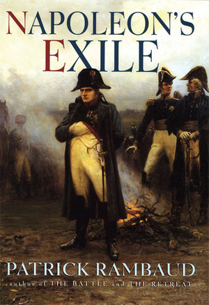Napoleon's Exile by Patrick Rambaud, Shaun Whiteside