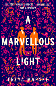 A Marvellous Light by Freya Marske