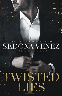 Twisted Lies by Sedona Venez