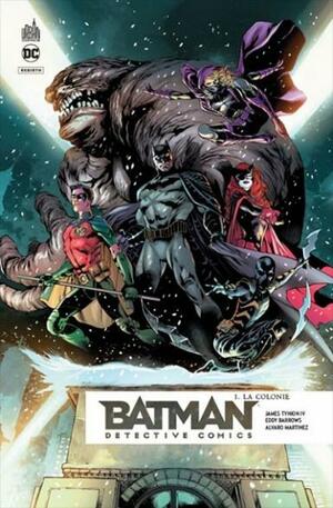 Batman: Detective Comics, 1. La Colonie by Álvaro Martínez Bueno, James Tynion IV