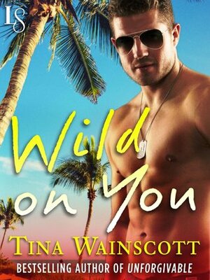 Wild on You by Tina Wainscott