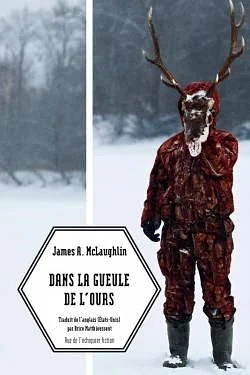 Dans la gueule de l'ours by James A. McLaughlin